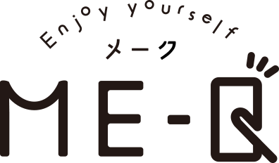 Enjoy yourself ME-Q（メーク）