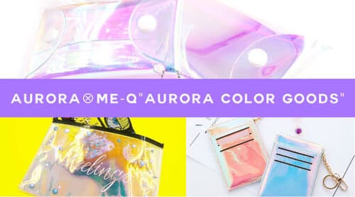 AURORA×ME-Q AUROURA COLOR GOODS